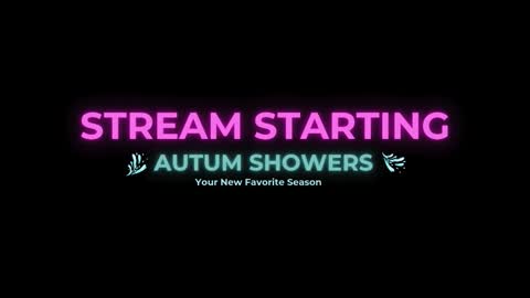 Autum Showers online show from January 6, 7:40 pm