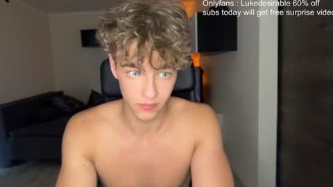lukedesirable online show from July 6, 6:54 pm